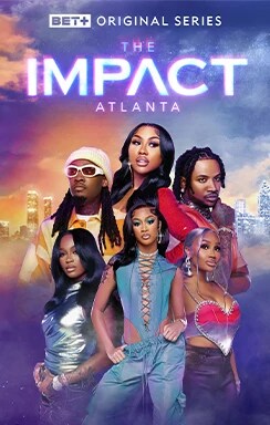 The Impact Atlanta series on BET+.