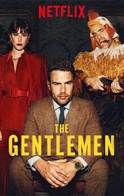The Gentlemen on Netflix.
